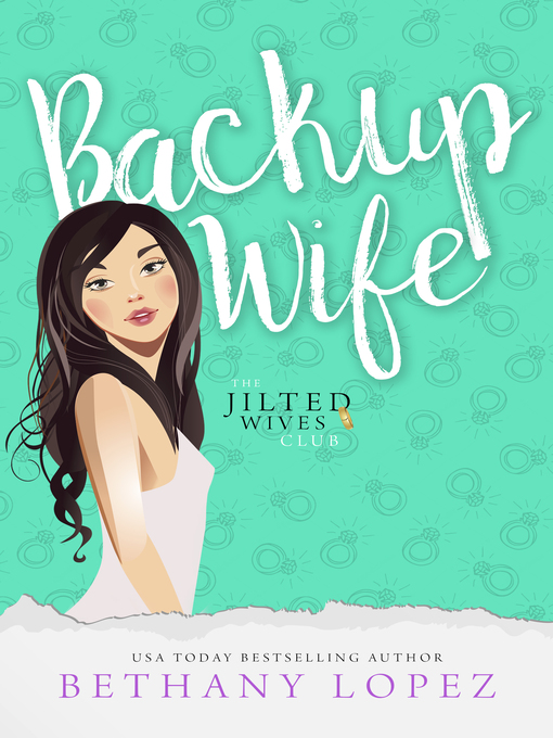 Title details for Backup Wife by Bethany Lopez - Available